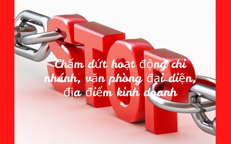cham-dut-doat-dong-chi-nhanh-van-phong-dai-dien-dia-diem-kinh-doanh