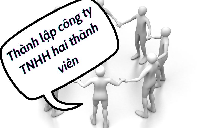Thành lập công ty TNHH hai thành viên