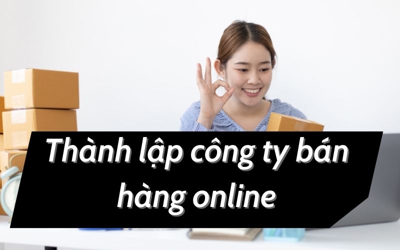 Thành lập công ty bán hàng online
