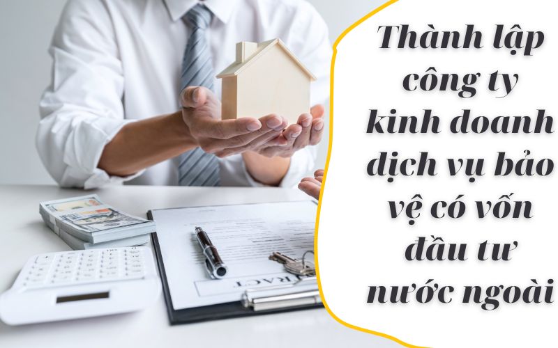 Thành lập công ty môi giới bất động sản có vốn đầu tư nước ngoài