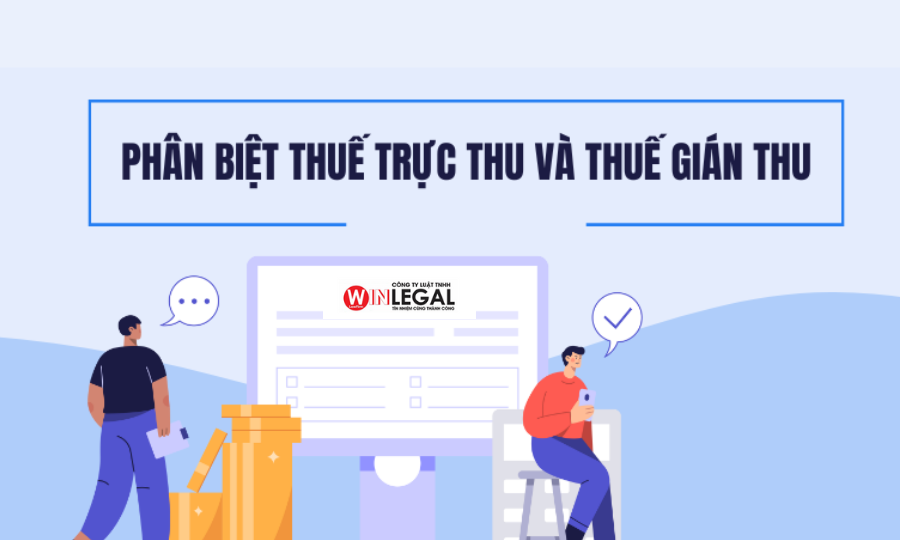 Phân biệt thuế trực thu và thuế gián thu
